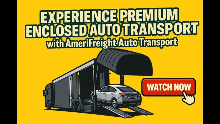 Experience Premium Enclosed Auto Transport With AmeriFreight Auto Transport (Video Guide)