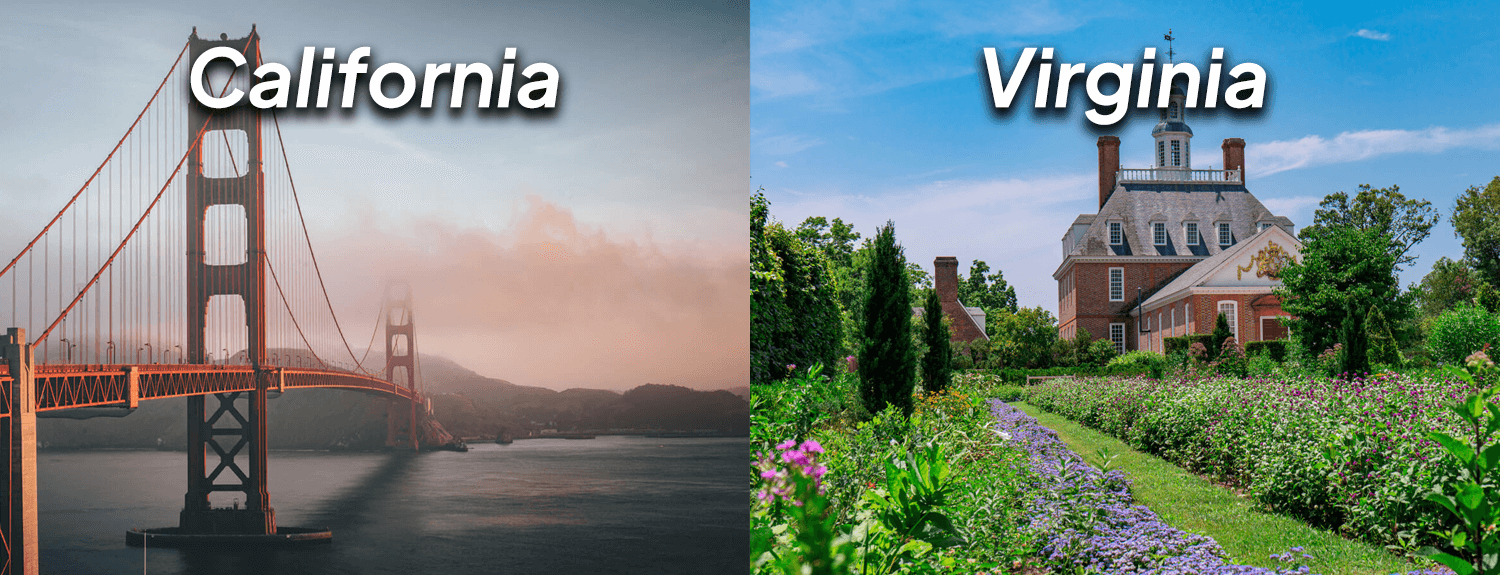 The image is a split image. The left side shows the Golden Gate Bridge in San Francisco, California, with text in the middle that says California. The right side shows a colonial house with a red roof and white siding, with the text Virginia written in the middle.