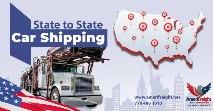 Why AmeriFreight Auto Transport Is a Top Choice for State to State Car Shipping